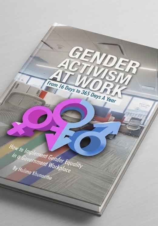 Gender Activism at Work by Professor Halima Khunoethe